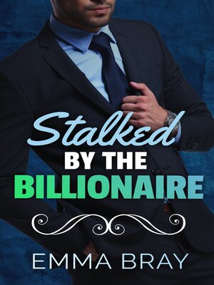 cover image of Stalked by the Billionaire